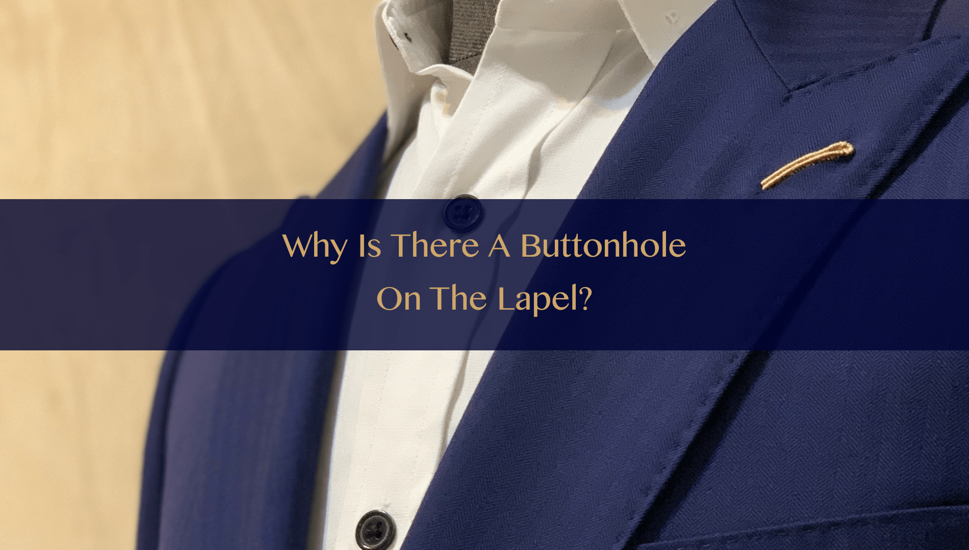 Why is there a buttonhole on the lapel? The Lancelot
