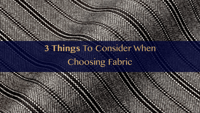 3 things to consider when choosing the fabric for your suit