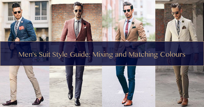Men's Suit Style Guide: Mixing and Matching Colours